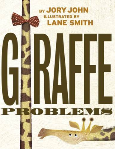 Giraffe Problems (Animal Problems) – Board book By John, Jory – GOOD