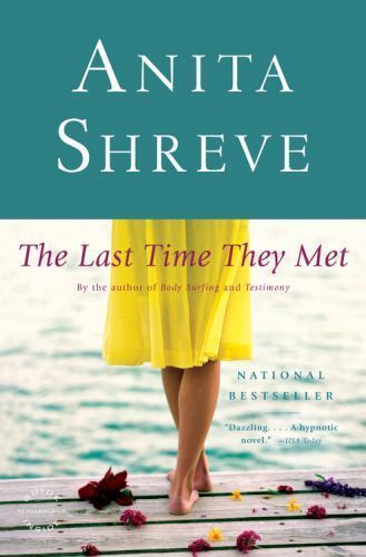 The Last Time They Met: A Novel – 0316781266, Anita Shreve, paperback
