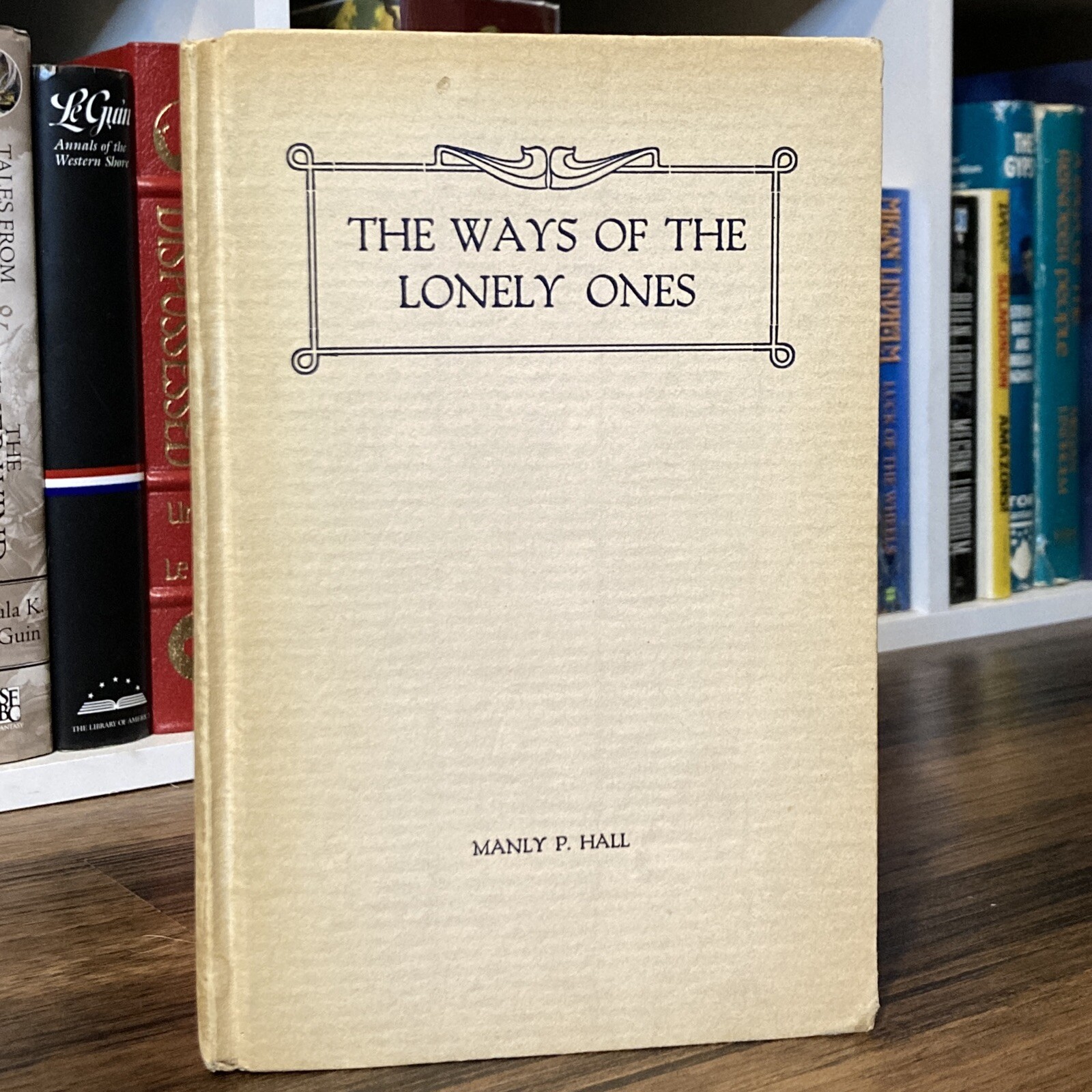 Ways of the Lonely Ones – Manly P. Hall (rare privately published 2nd ed.) 1923