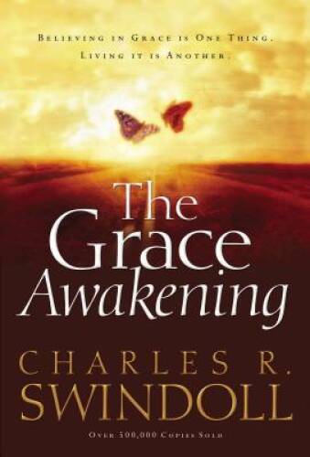 The Grace Awakening: Believing in Grace Is One Thing. Living it – VERY GOOD