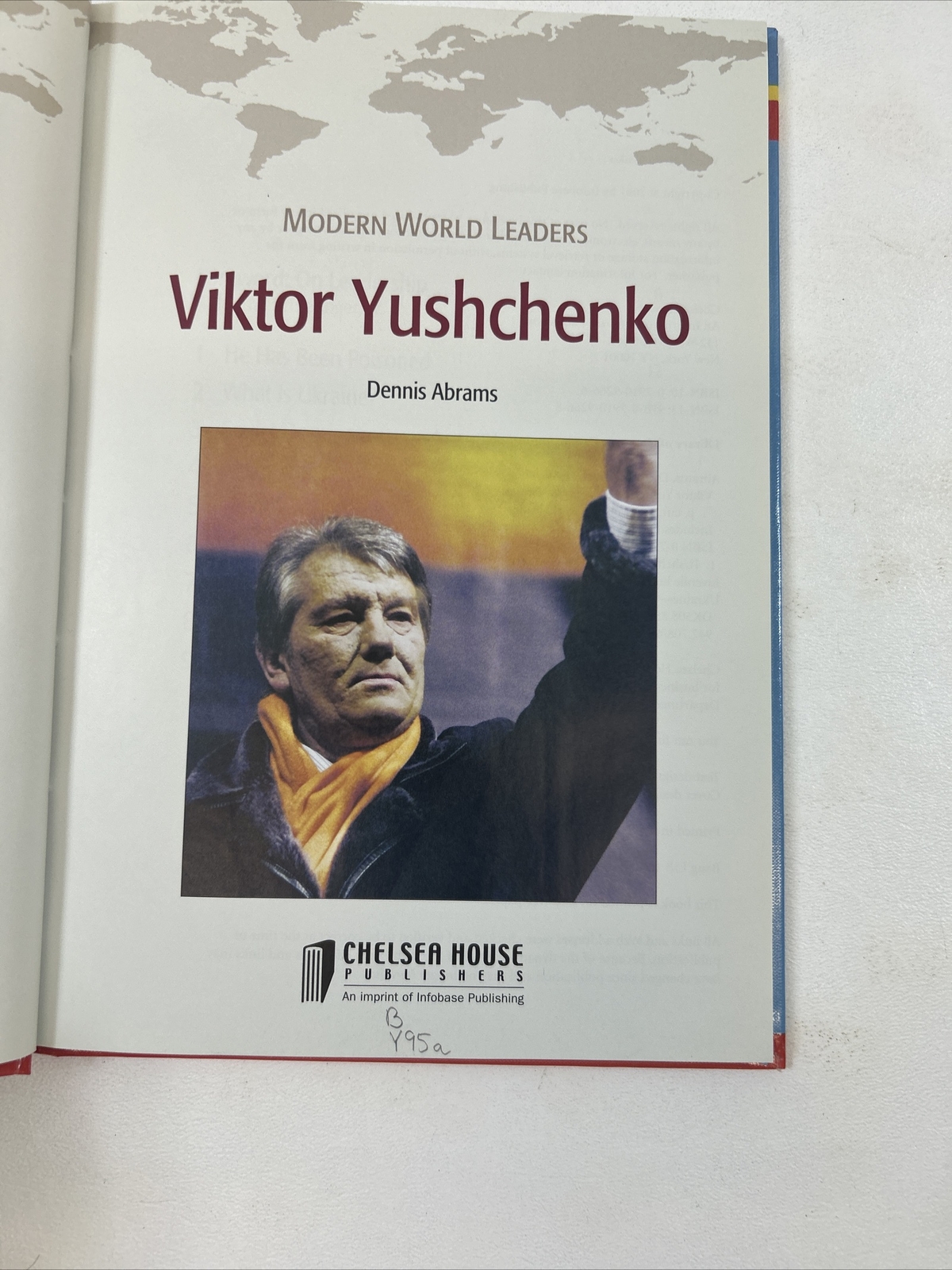 Viktor Yushchenko – Dennis Abrams (2007, Hardcover) Modern World Leaders Series