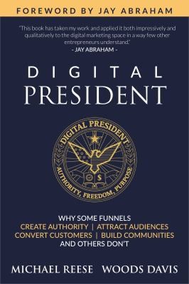Digital President: Why Some Funnels Create Authority, Attract Audiences,…