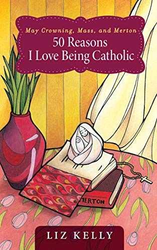 May Crowning, Mass, and Merton – Paperback, by Kelly Elizabeth M. – Very Good