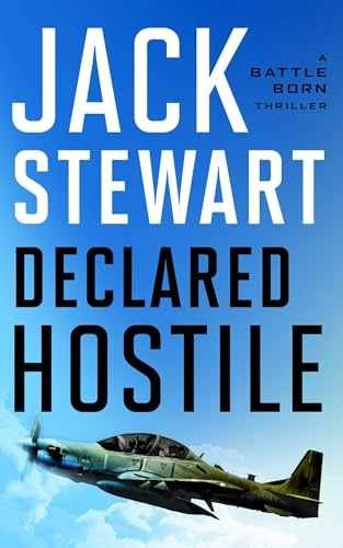 Declared Hostile (Battle Born) – Paperback, by Stewart Jack – Very Good