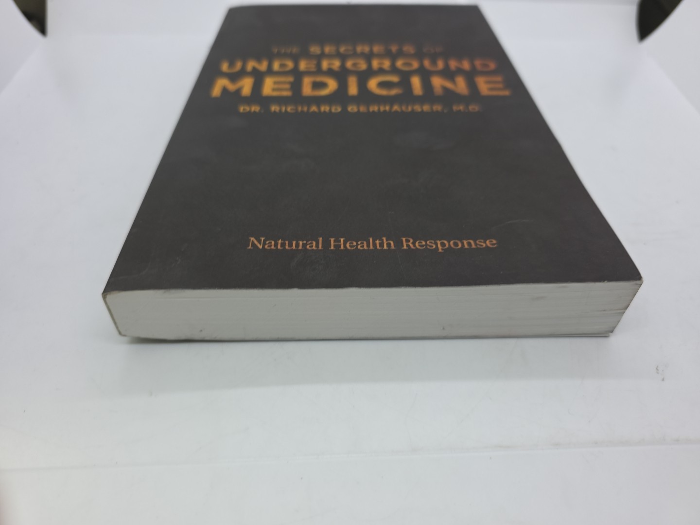 The Secrets of Underground Medicine by Dr. Richard Gerhauser, MD (Paperback)*New