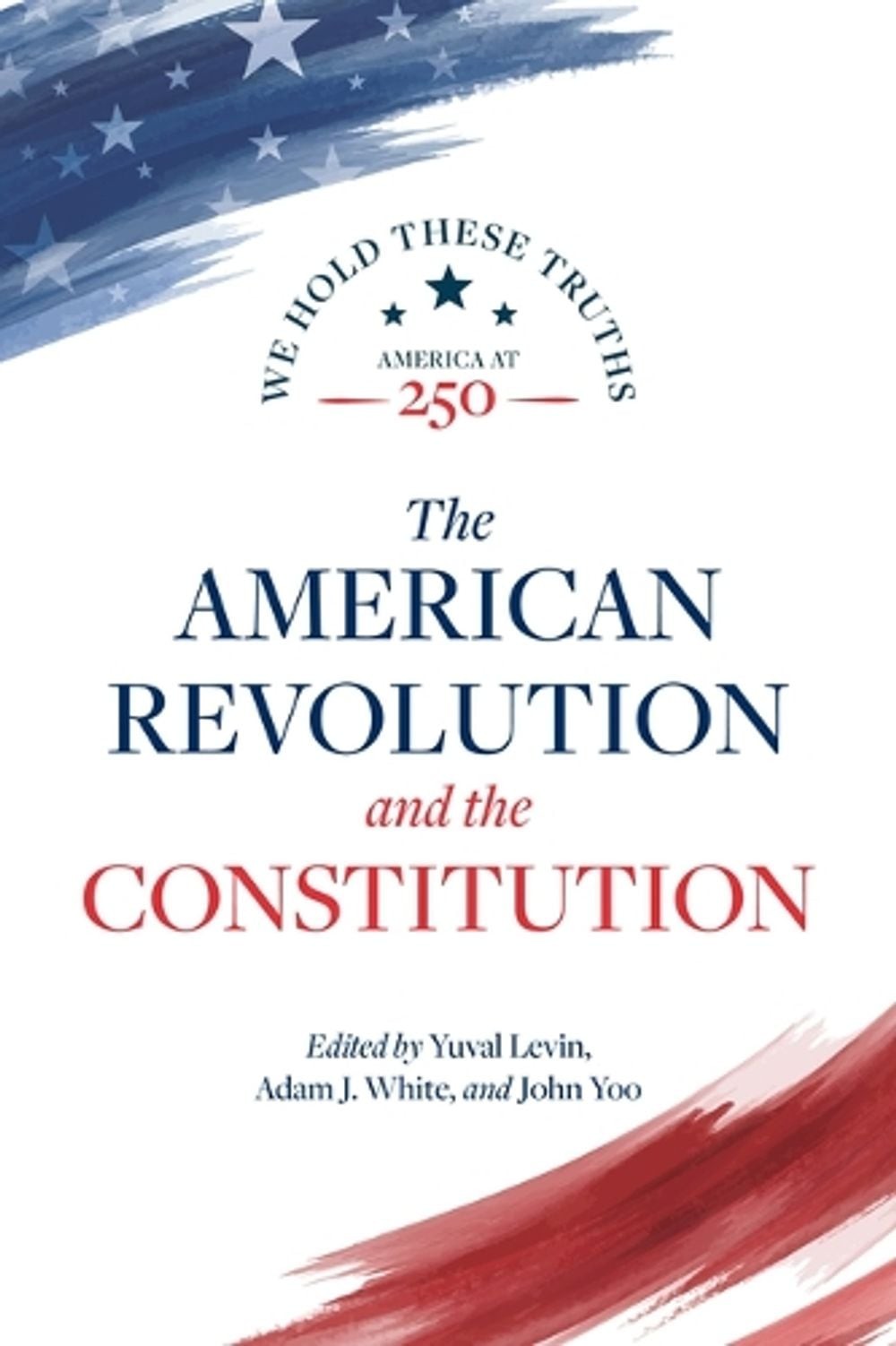 The American Revolution and the Constitution by Yuval Levin Paperback Book
