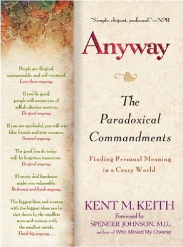 Anyway: The Paradoxical C0ommandments: Finding Personal Meaning in – VERY GOOD