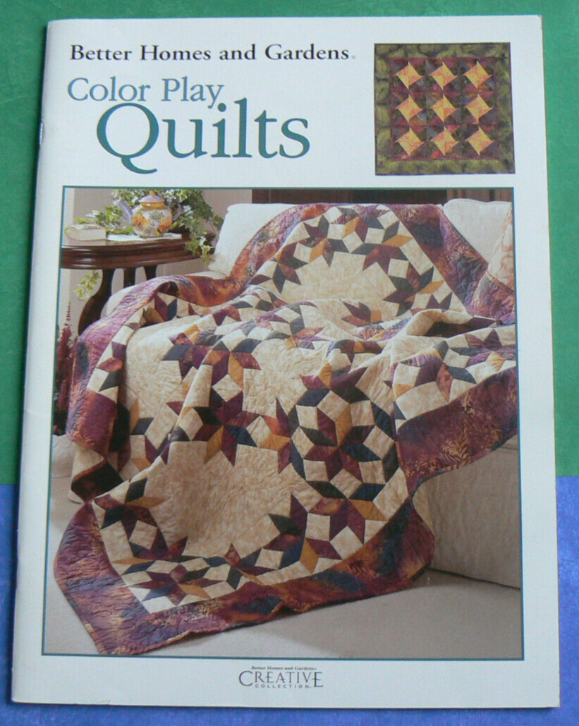 Color Play Quilts,Better Homes and Gardens,#1996 Meredith Corp.2002 LN! Quilting