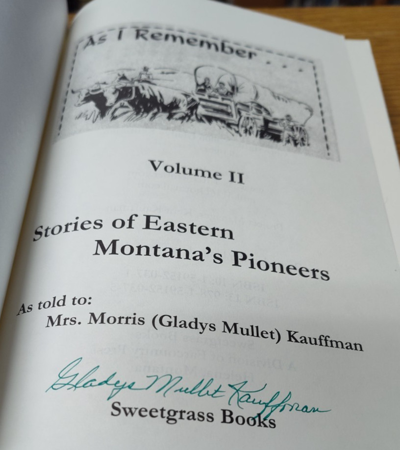 AS I REMEMBER VOLUME II Stories of Eastern Montana’s Pioneers