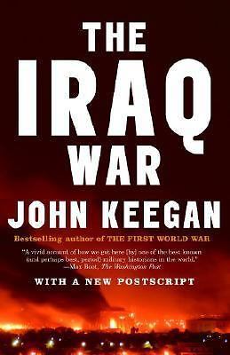 The Iraq War: The Military Offensive, fro- John Keegan, 9781400079209, paperback