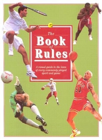 The Book of Rules: A Visual Guide to the Laws of Every Commonly Played Sport and