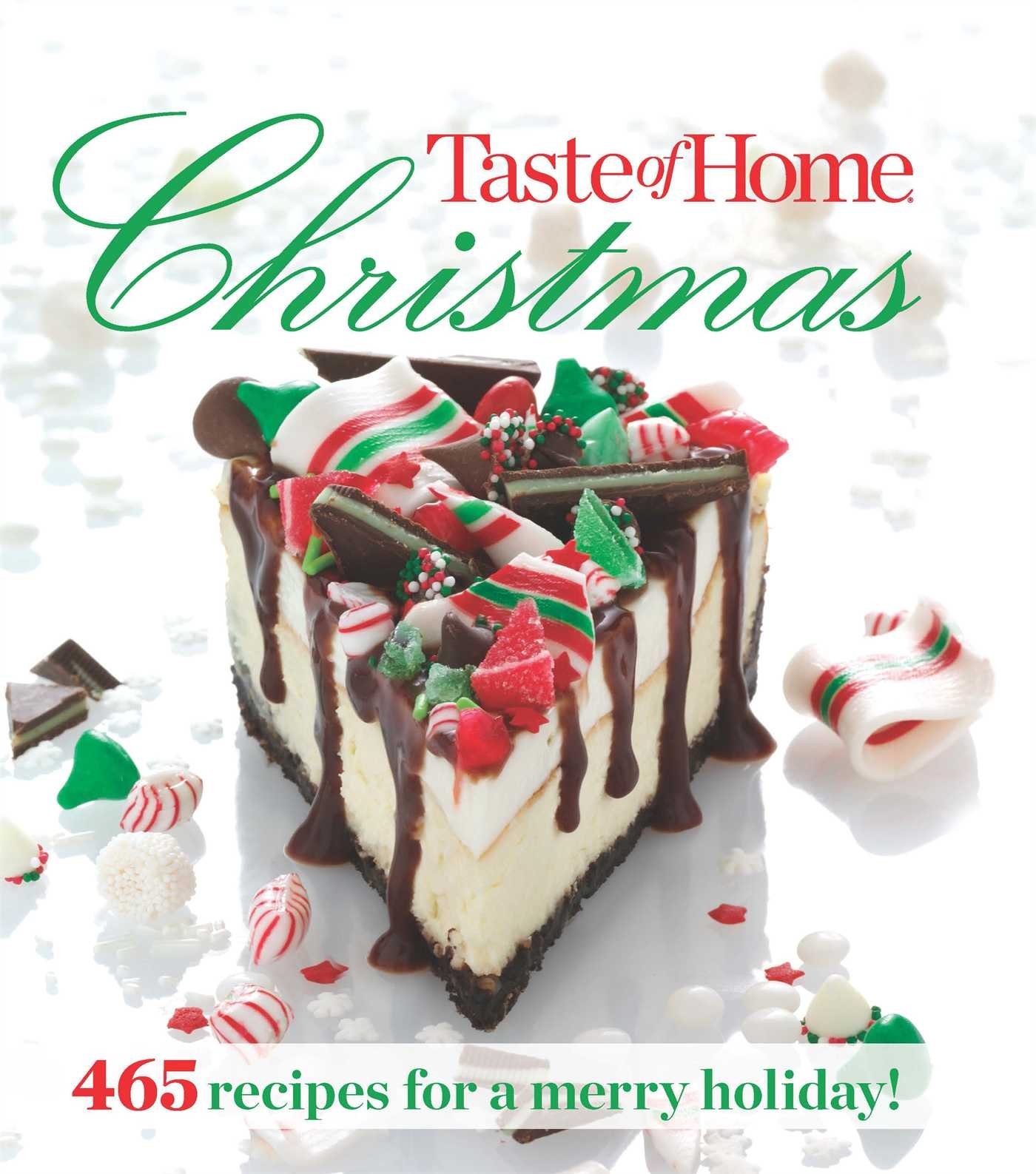 Taste of Home Christmas: 465 Recipes For a Merry Holiday – paperback Editors…