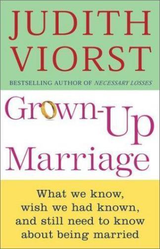 Grown-up Marriage: What We Know, Wish W- 9780743210805, Judith Viorst, hardcover