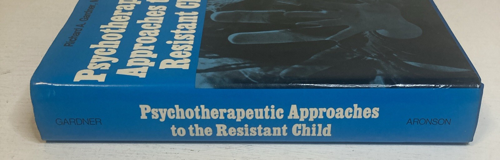 Psychotherapeutic Approaches To The Resistant Child Hardcover Book By Richard A.