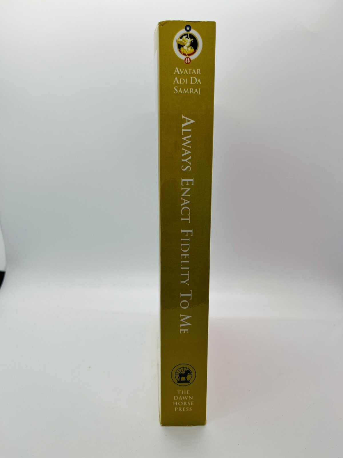 Always Enact Fidelity to Me : The Foundation Emotional-Sexual Discipline in the