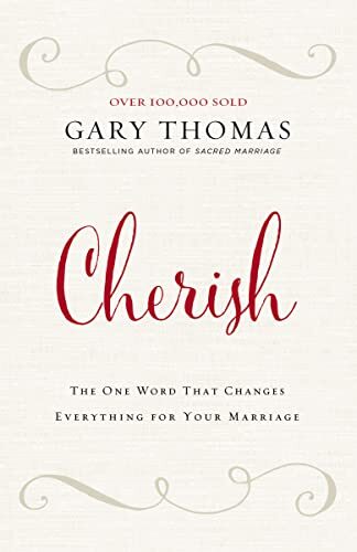 Cherish: The One Word That Changes Eve…, Thomas, Gary