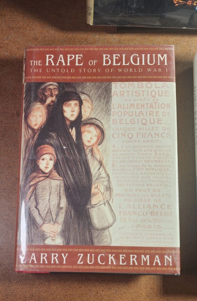 3 WWI Books – THE FIRST WORLD WAR, RAPE OF BELGIUM & American Heritage History