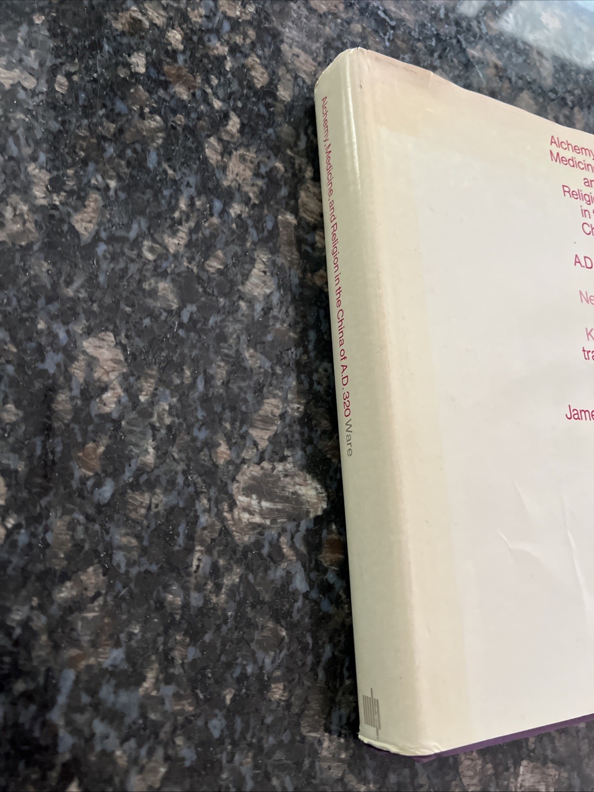 Alchemy, Medicine, and Religion in the China of A.D. 320, James Ware HBDC 1966