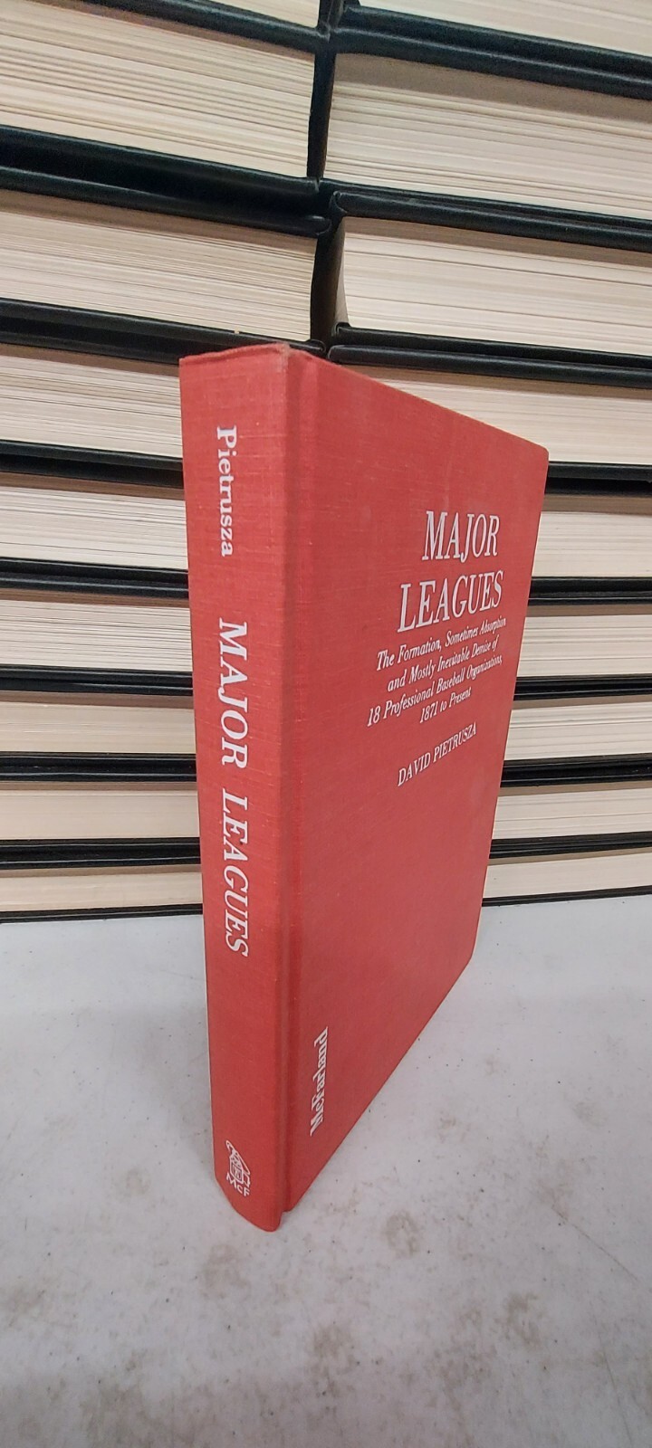Major Leagues: The Formation, Sometimes Absorption and Mostly …Pietrusza HC