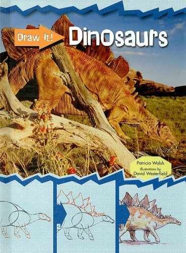 Dinosaurs (Draw It!) – Library Binding, by Walsh Patricia – Very Good