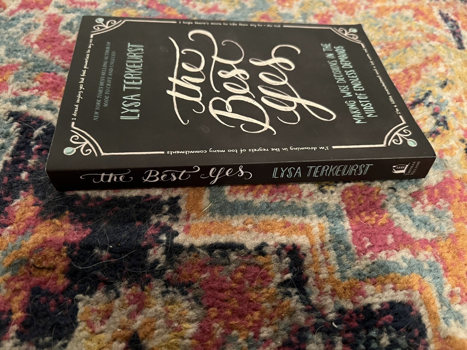 The Best Yes: Making Wise Decisions in the Midst of Endless Demands – VERY GOOD