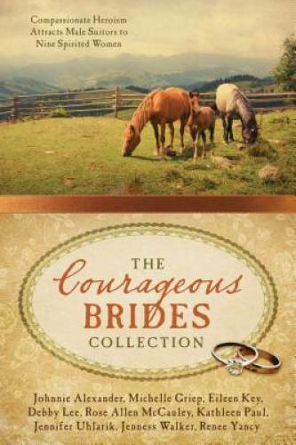 The Courageous Brides Collection: Compassionate Heroism Attracts Male Sui – GOOD