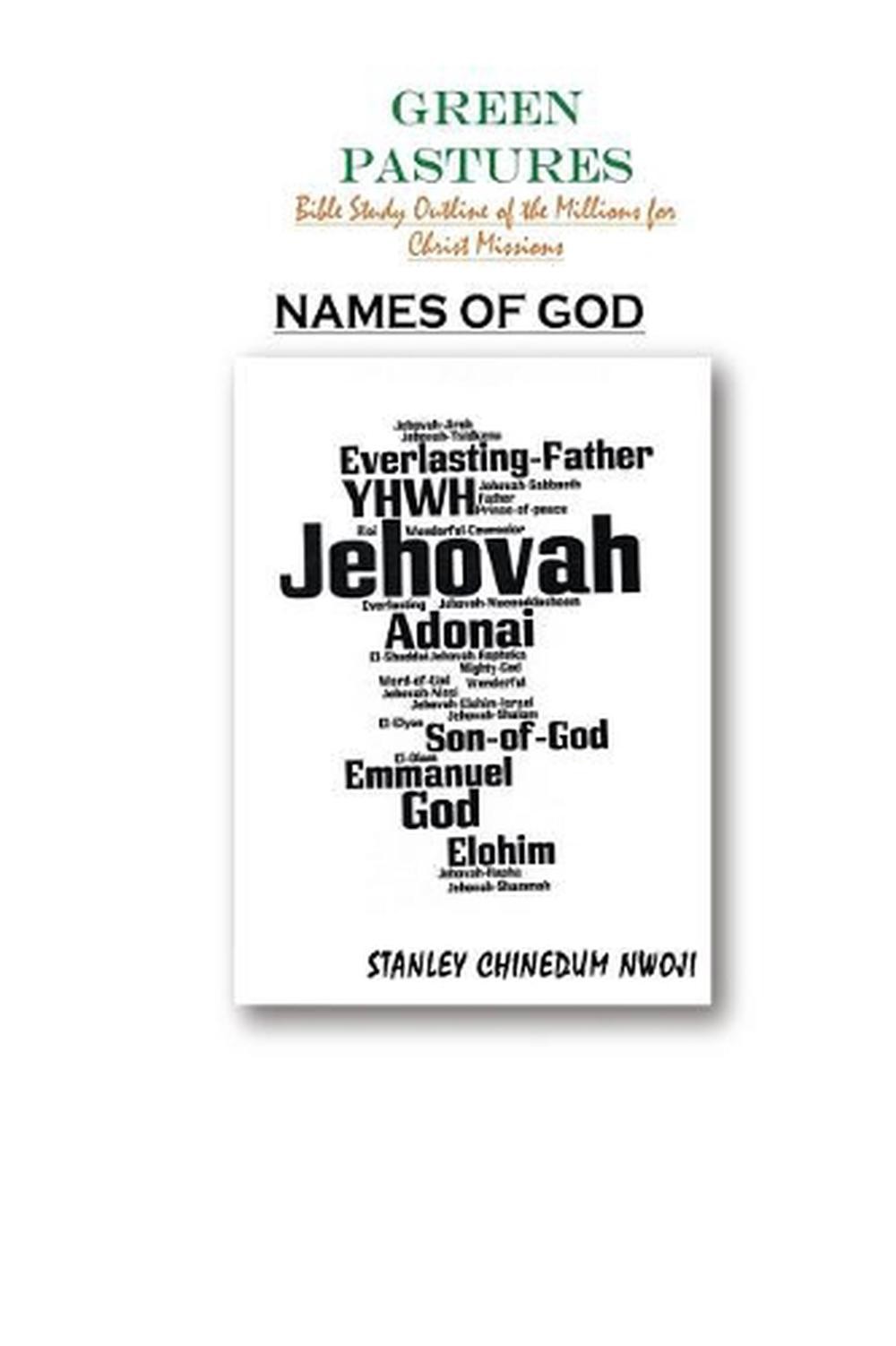 Names of God: A Study of the Names of God as Revealed in Scriptures by Stanley C