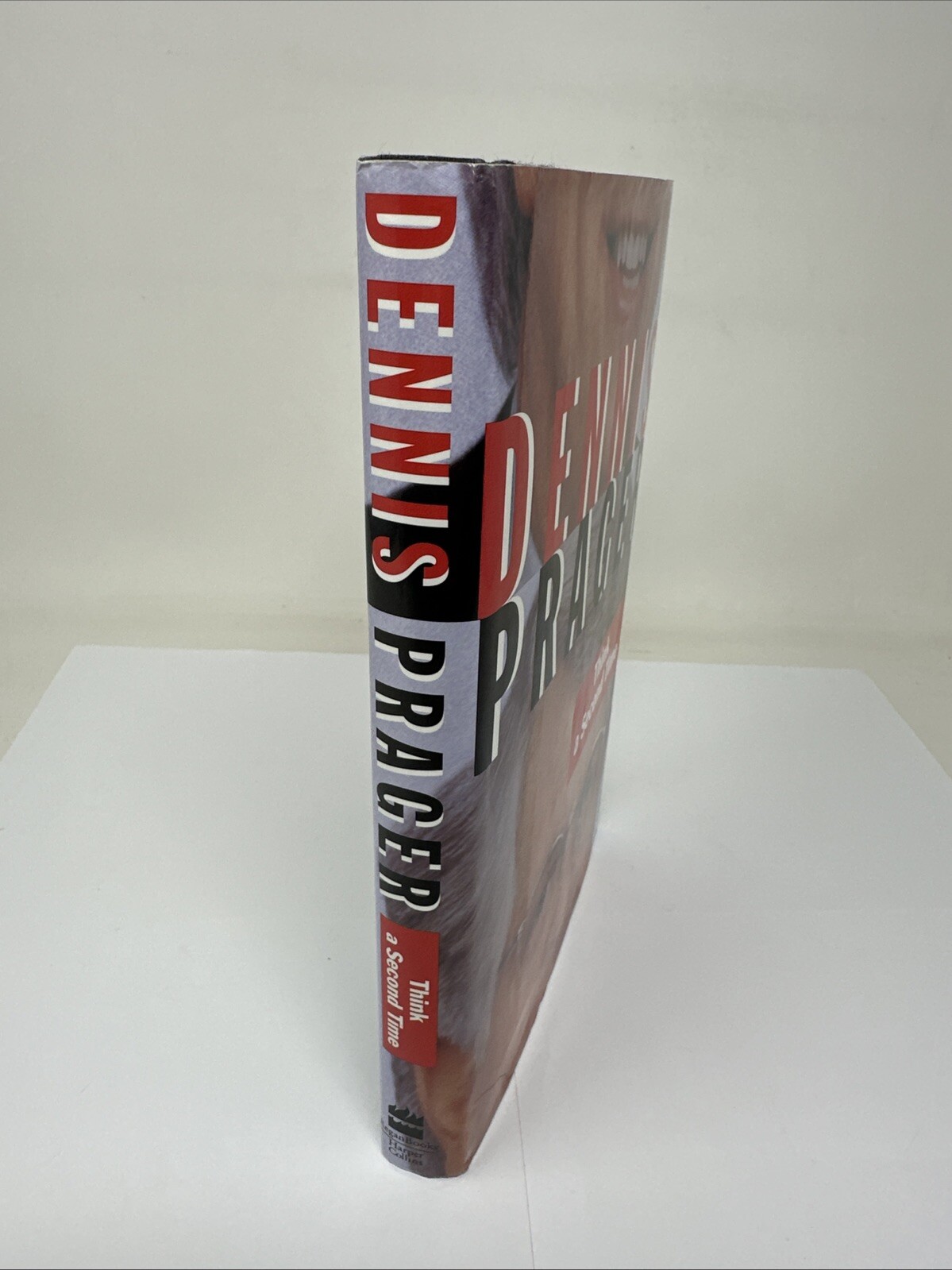 Think a Second Time by Dennis Prager (1995, Hardcover, SIGNED!)