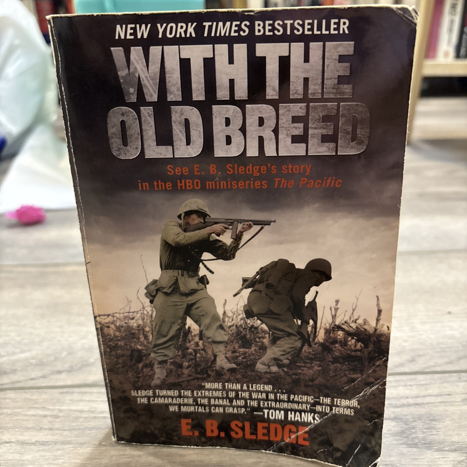 With the Old Breed : At Peleliu and Okinawa by E. B. Sledge (2007, Mass Market)