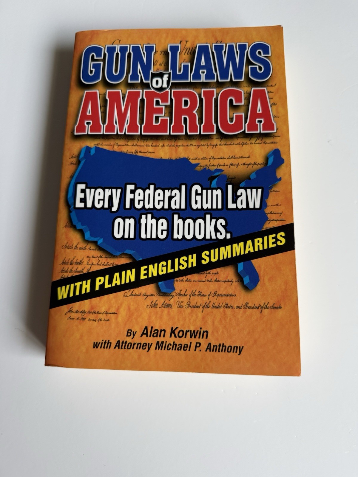 Gun Laws of America : Every Federal Gun Law on the Books by Michael P