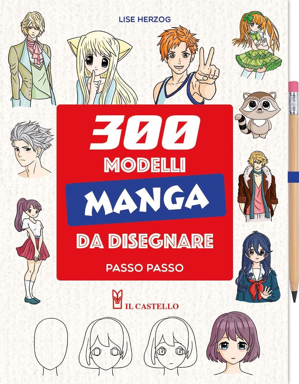 Lise Herzog 300 modelli manga da disegnare passo passo. C (Hardback) (UK IMPORT)