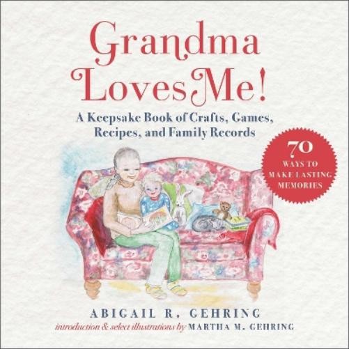 Abigail Gehring Grandma Loves Me! (Hardback)