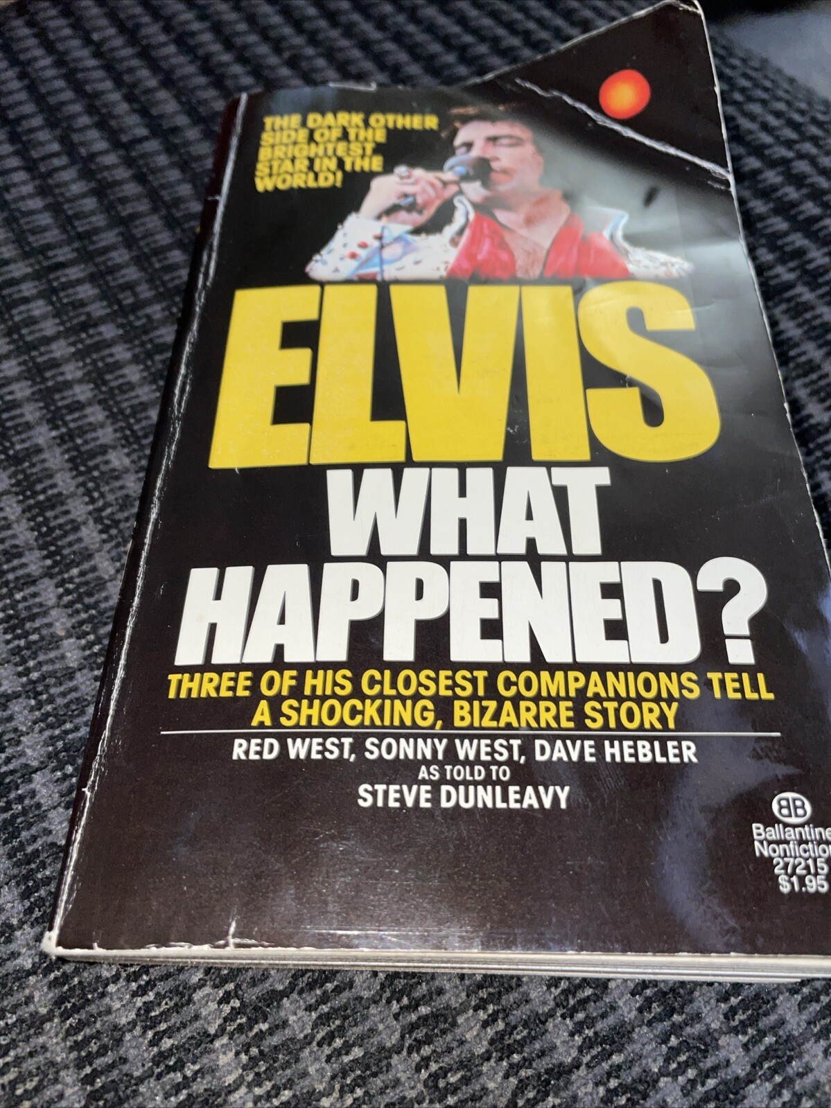 Elvis What Happened 1977 By Steve Dunleavy 332 Pages