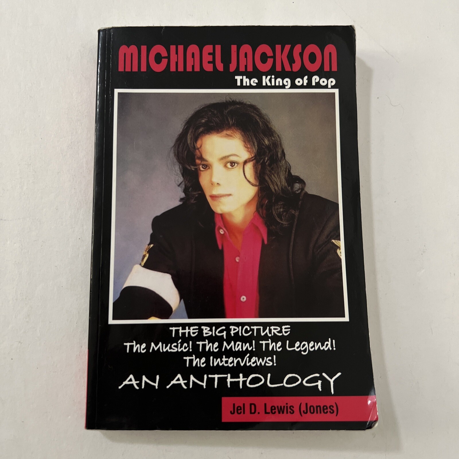 Michael Jackson: The King of Pop An Anthology by Jel D. Lewis (Jones) Paperback