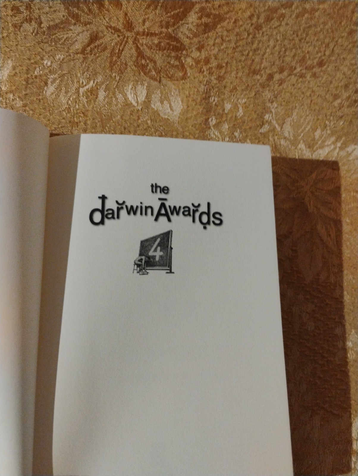 The Darwin Awards 4: Intelligent Design by Wendy Northcutt ~ 2006 Hardcover Book