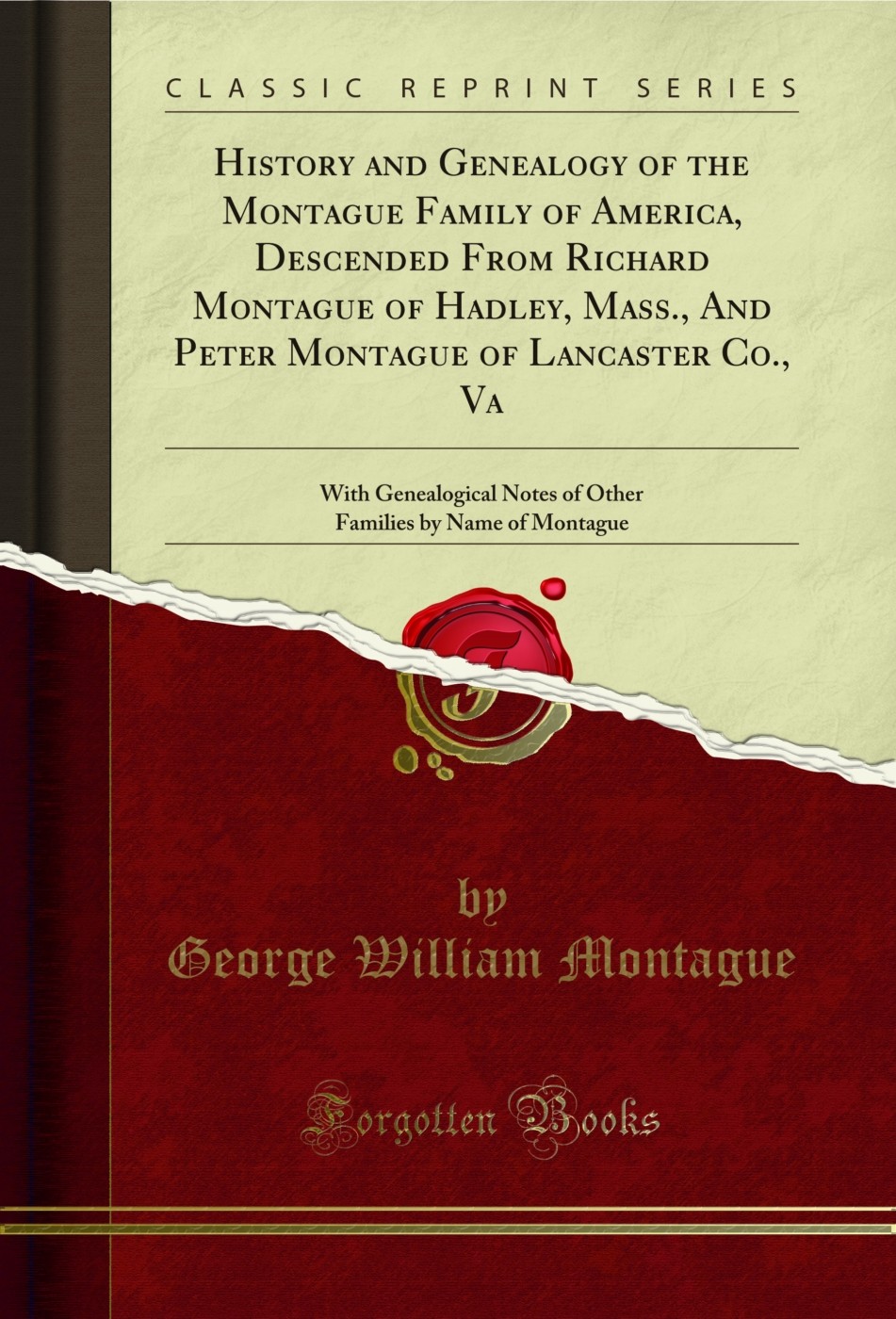 History and Genealogy of the Montague Family of America, Descended From Richard