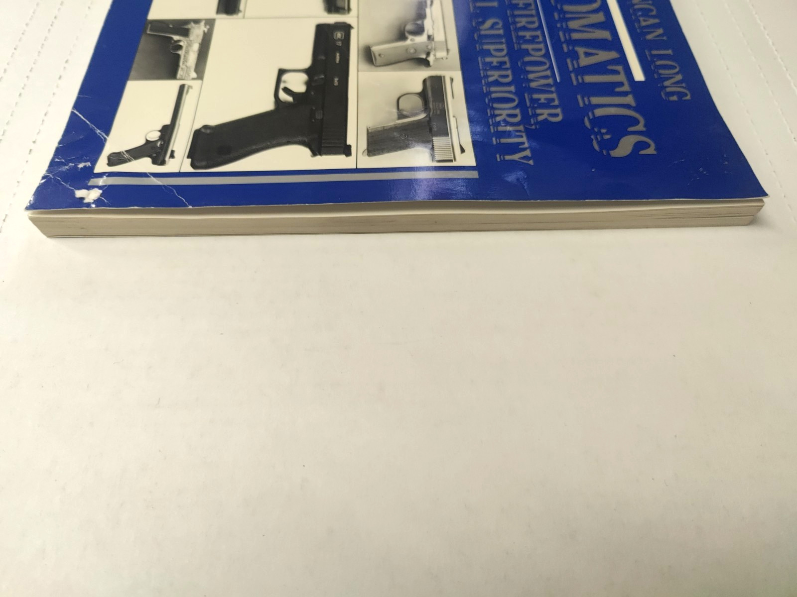 Automatics: Fast Firepower Tactical Superiority; Paladin Press; 1986 Duncan Long