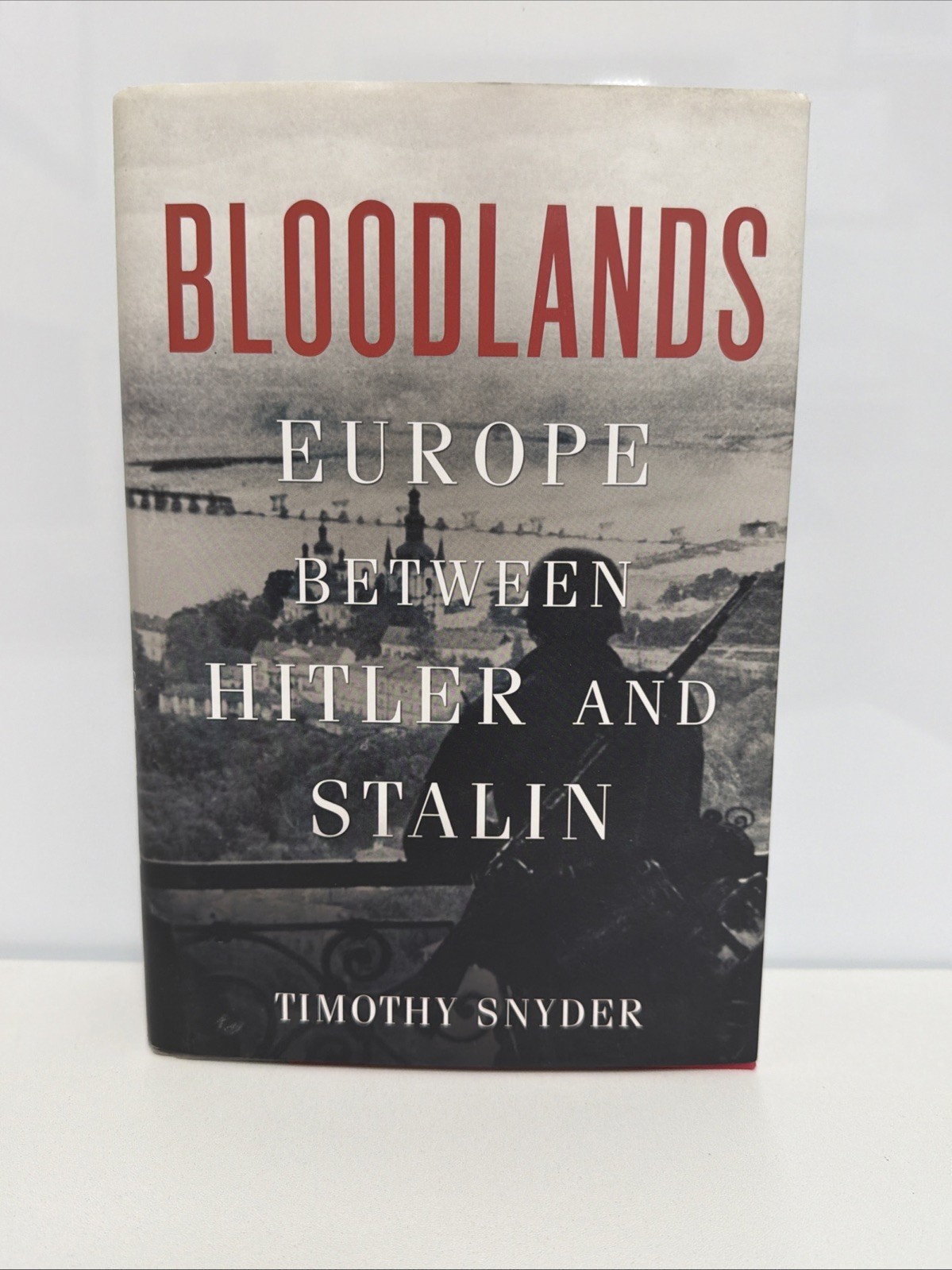 Bloodlands: Europe Between Hitler and Stalin Timothy Snyder HC 2022 WWII