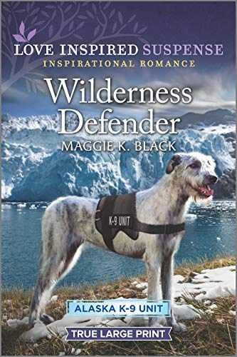 Wilderness Defender (Alaska K-9 – Paperback, by Black Maggie K. – Very Good