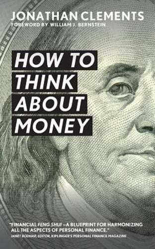 How to Think About Money by Jonathan Clements: Used