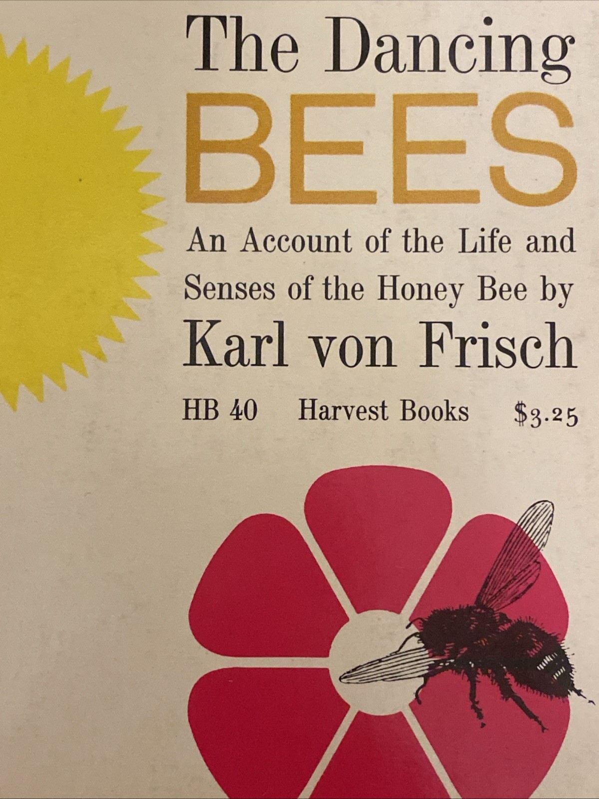 The Dancing Bees 1953 Karl von Frisch 1st Edition PB