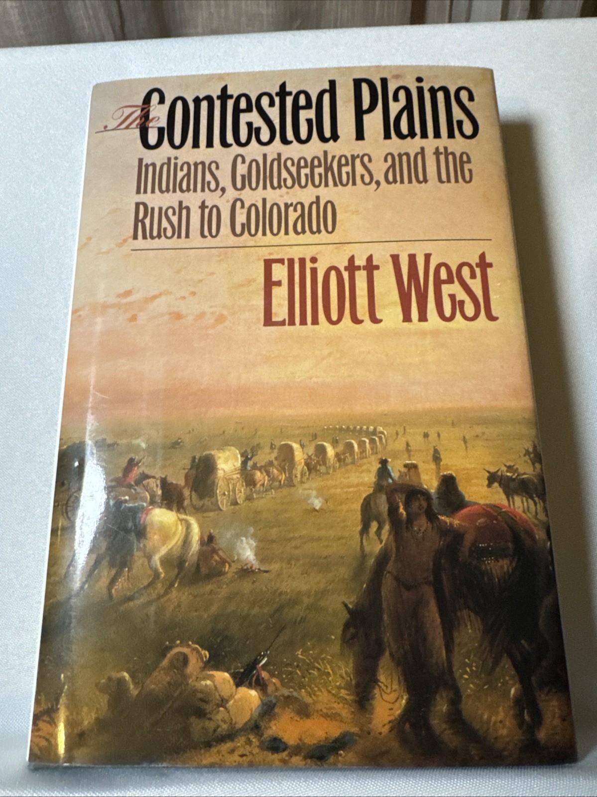 Contested Plains | Indians, God Seekers & the Rush to Colorado | by Elliott West