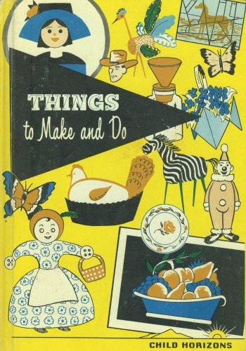 Things to Make and Do (Child Horizons)