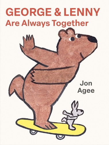 Jon Agee George and Lenny Are Always Together (Hardback) (UK IMPORT)