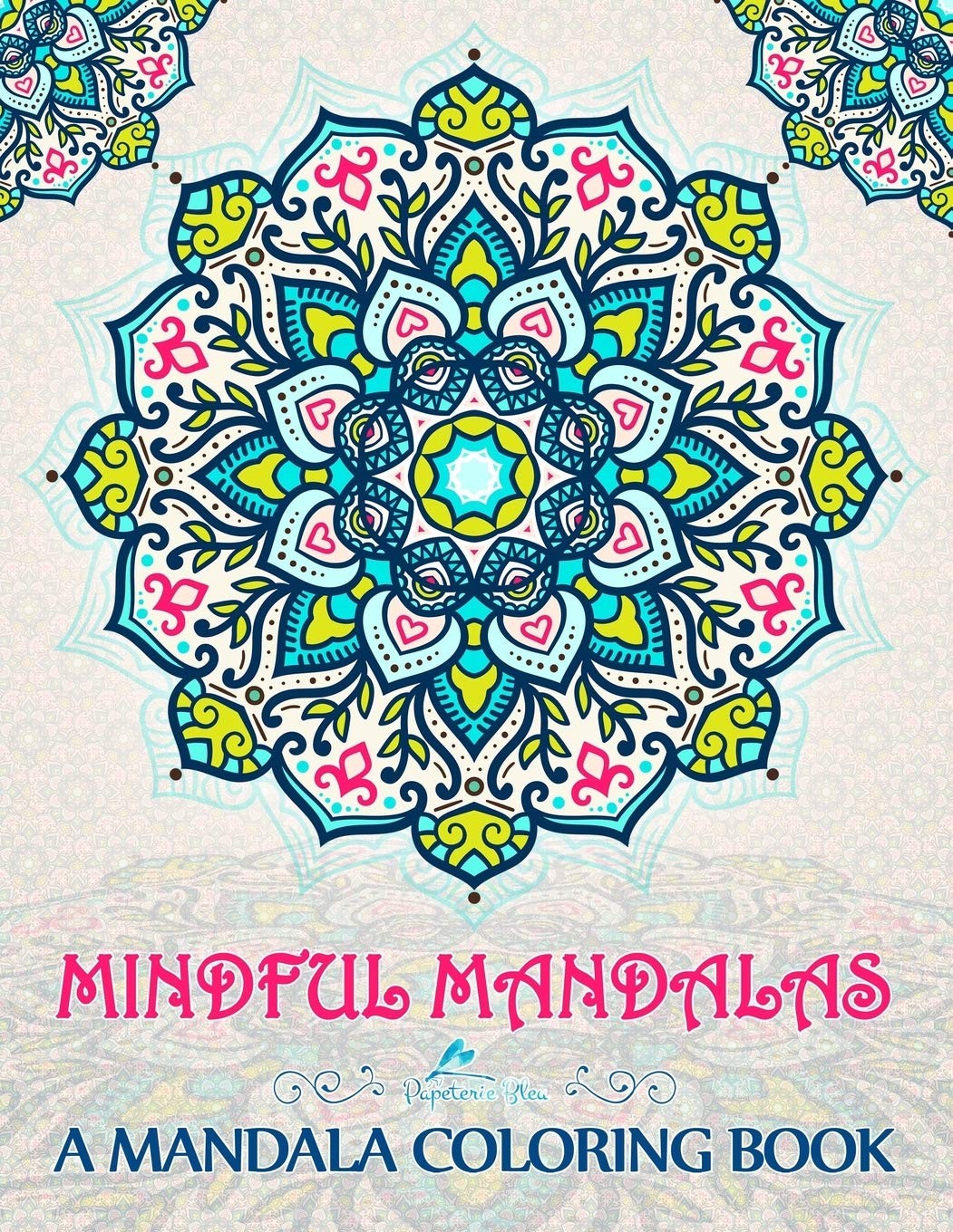 Mindful Mandalas: A Mandala Coloring Book – paperback Papeterie Bleu