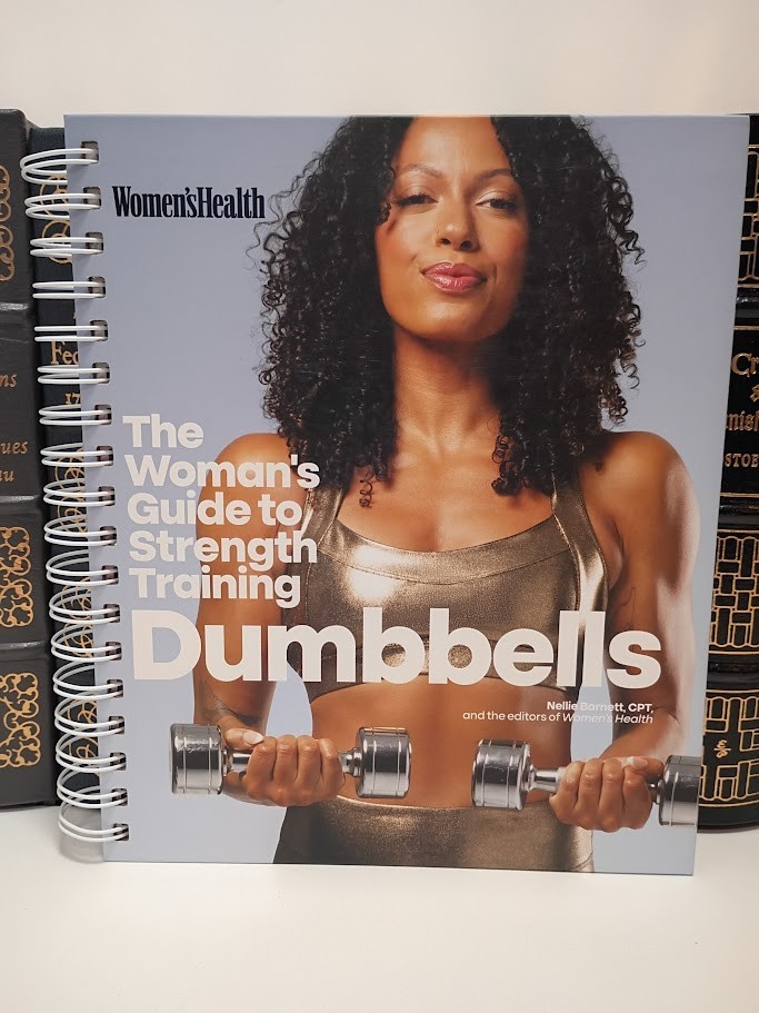 Women’s Health The Woman’s Guide To Strength Training: Dumbbells: — NEW