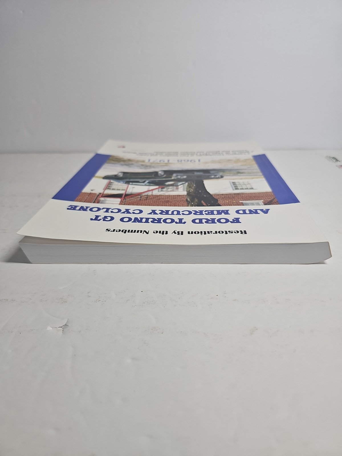 Restoration By the Numbers: Ford Torino GT and Mercury Cyclone 1968-1971 by Eden