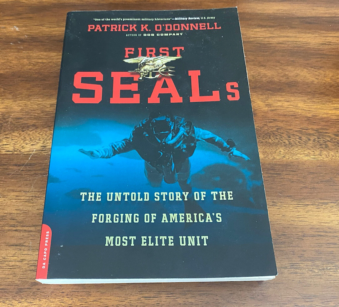 First SEALs : The Untold Story of the Forging of America’s Most Elite Unit TPB