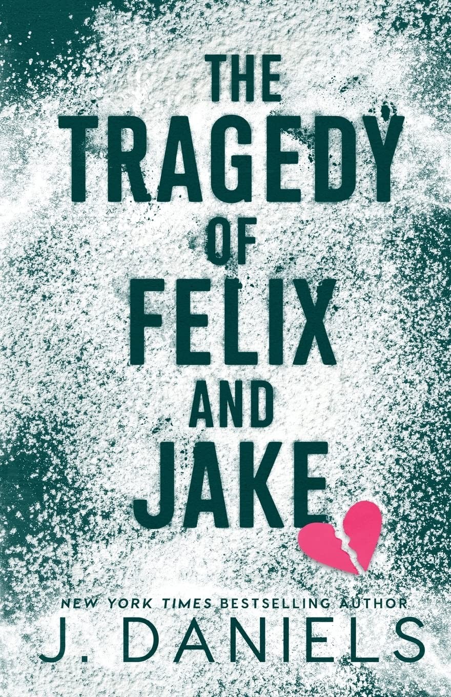 The Tragedy of Felix and Jake: A Forbidden Standalone Romance