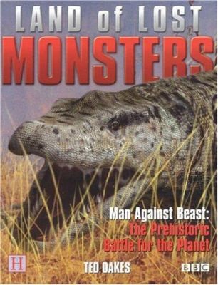 Land of Lost Monsters: Man Against Beast–The Prehistoric Battle for the Planet